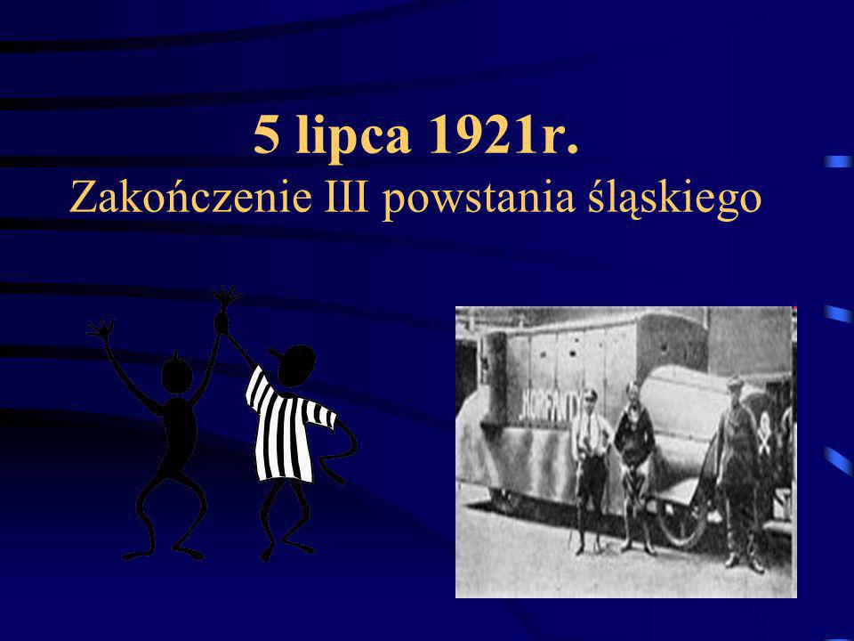 5 lipca 1921r. Zakończenie III powstania śląskiego