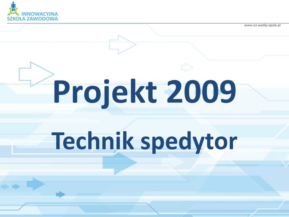 Projekt 2009 Technik spedytor
