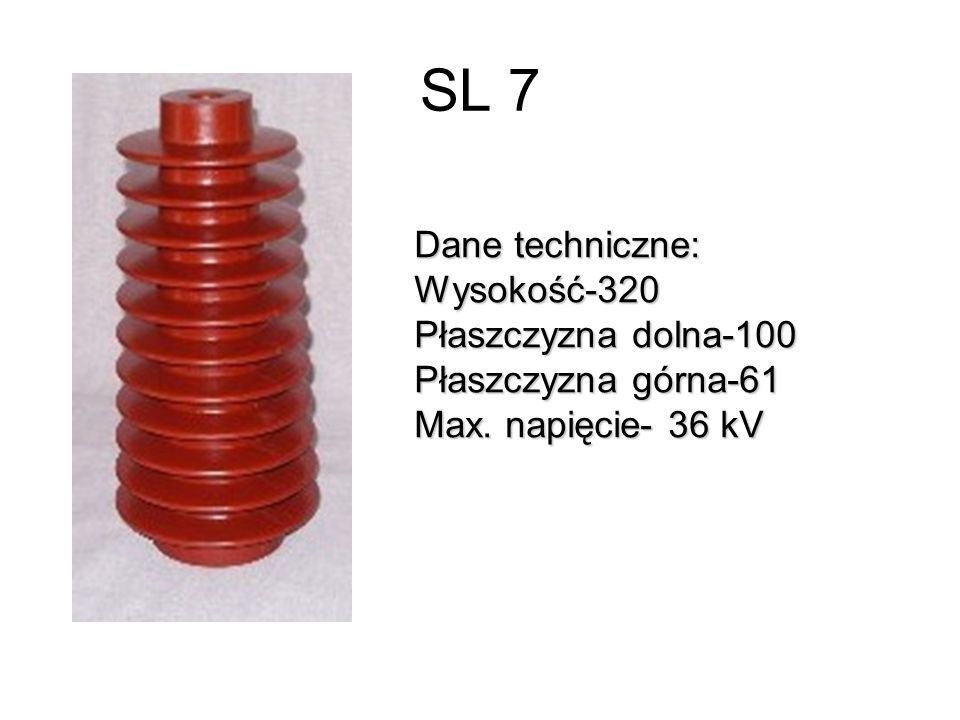 SL 7 Dane techniczne: Wysokość-320 Płaszczyzna dolna-100
