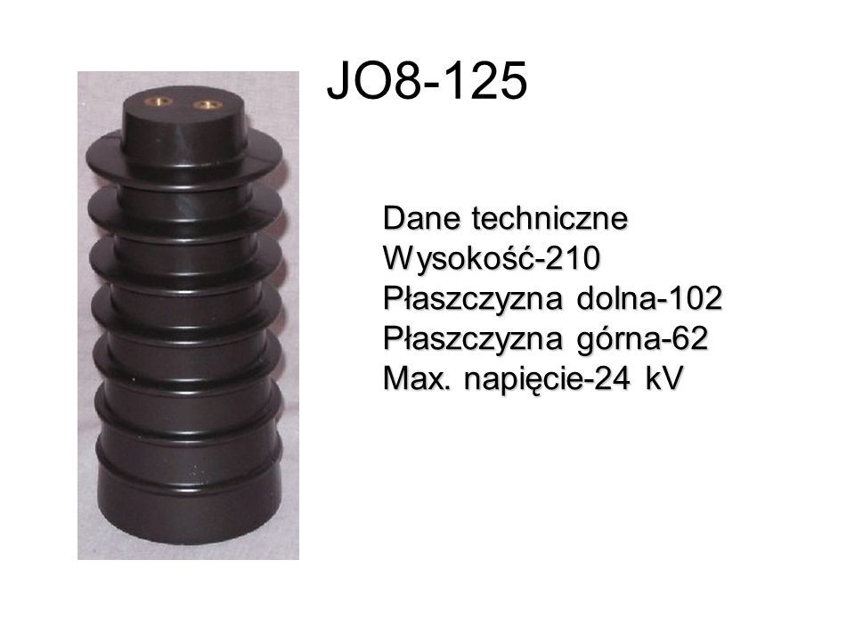 JO8-125 Dane techniczne Wysokość-210 Płaszczyzna dolna-102