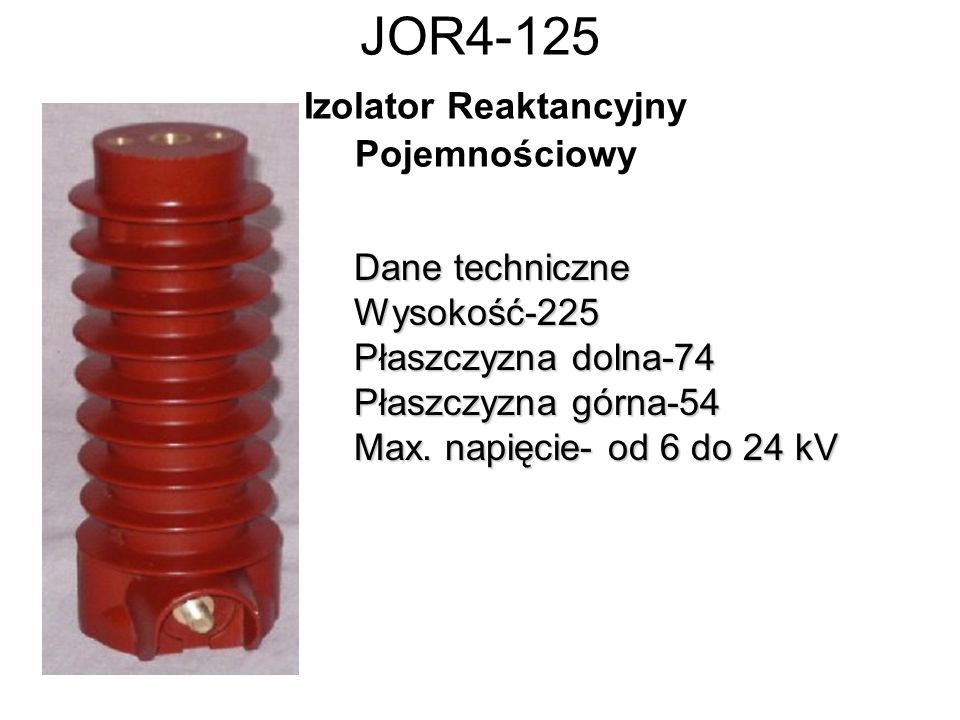 JOR4-125 Izolator Reaktancyjny Pojemnościowy