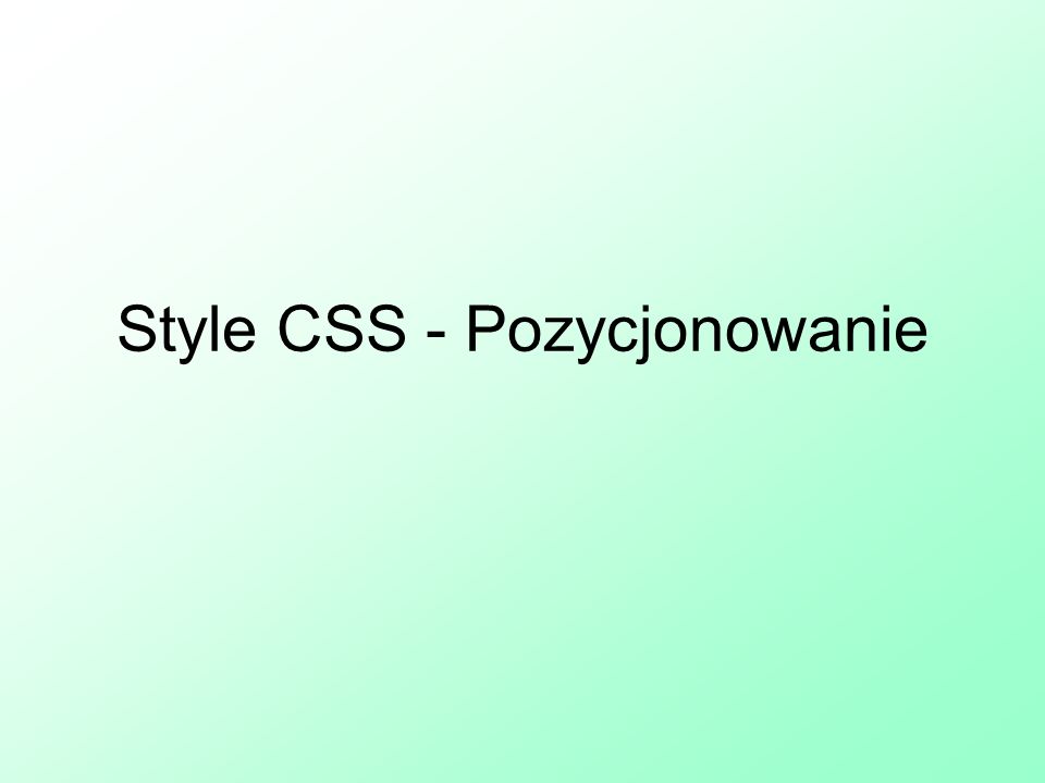 Style CSS - Pozycjonowanie