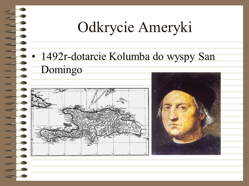 Odkrycie Ameryki 1492r-dotarcie Kolumba do wyspy San Domingo