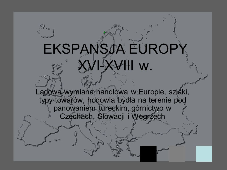 EKSPANSJA EUROPY XVI-XVIII w.