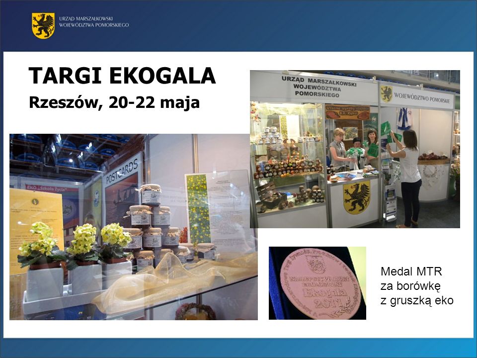 TARGI EKOGALA Rzeszów, maja Medal MTR za borówkę z gruszką eko