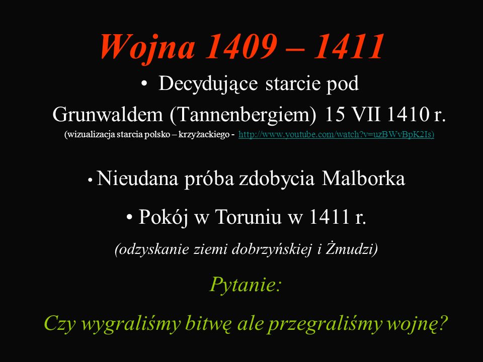 Wojna 1409 – 1411 Decydujące starcie pod