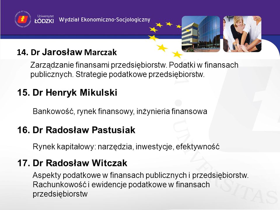 14. Dr Jarosław Marczak 15. Dr Henryk Mikulski