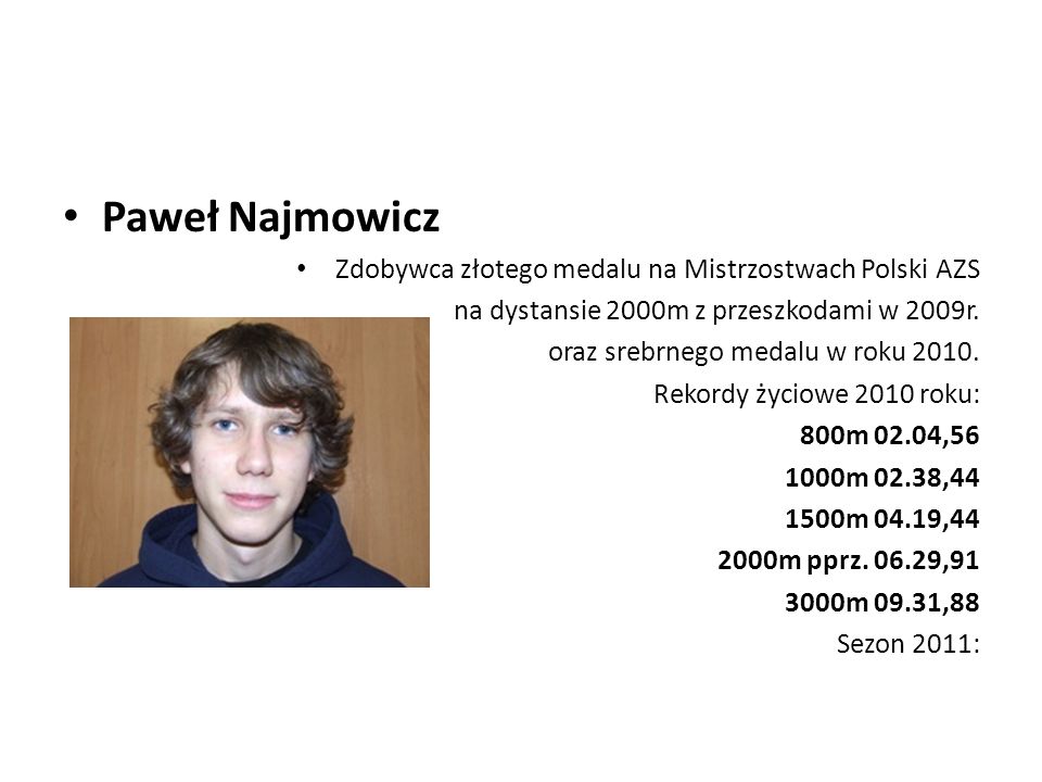 Paweł Najmowicz Zdobywca złotego medalu na Mistrzostwach Polski AZS