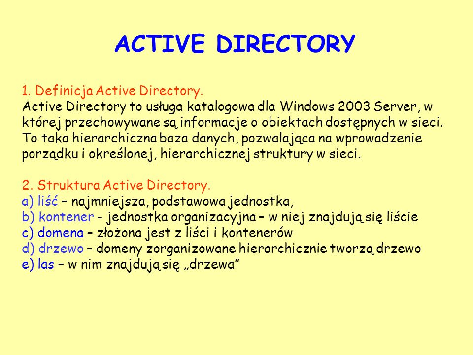 ACTIVE DIRECTORY Definicja Active Directory.
