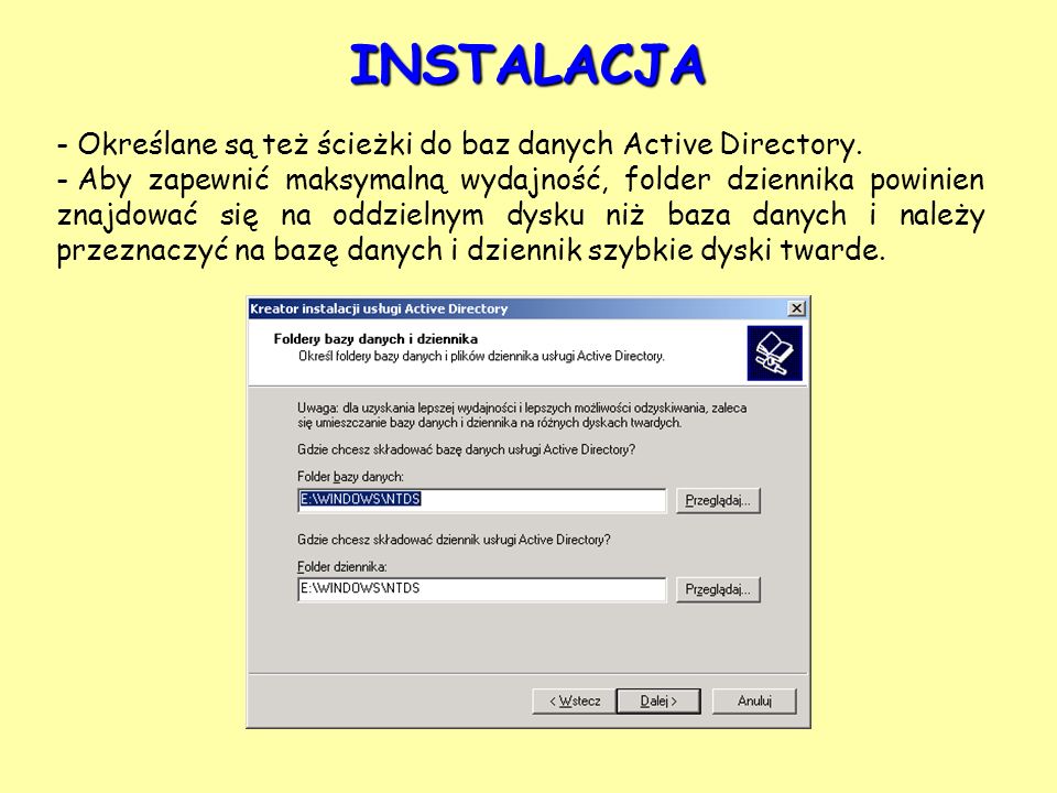 INSTALACJA Określane są też ścieżki do baz danych Active Directory.