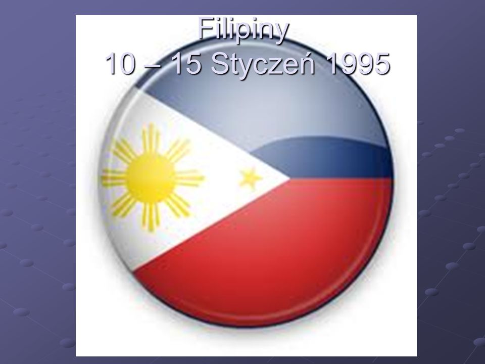 Filipiny 10 – 15 Styczeń 1995