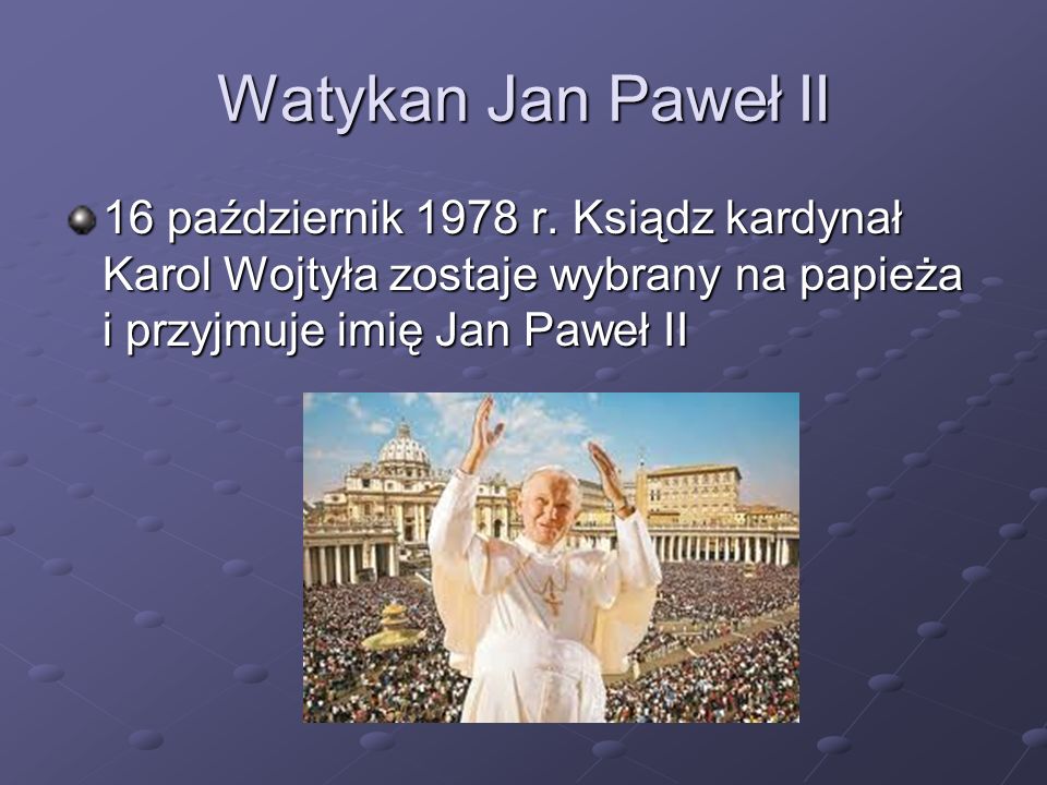 Watykan Jan Paweł II 16 październik 1978 r.
