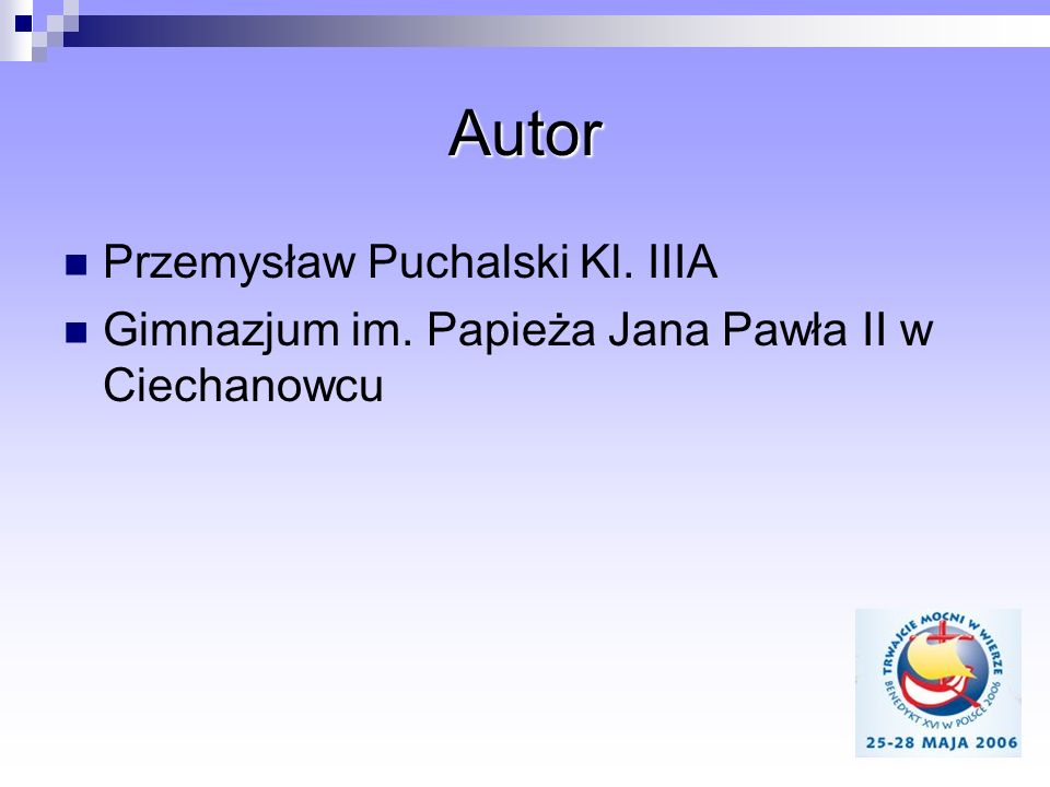 Autor Przemysław Puchalski Kl. IIIA