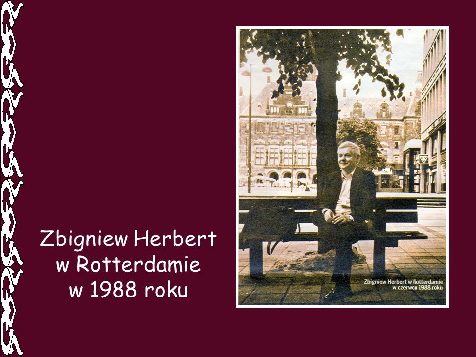 Zbigniew Herbert w Rotterdamie w 1988 roku