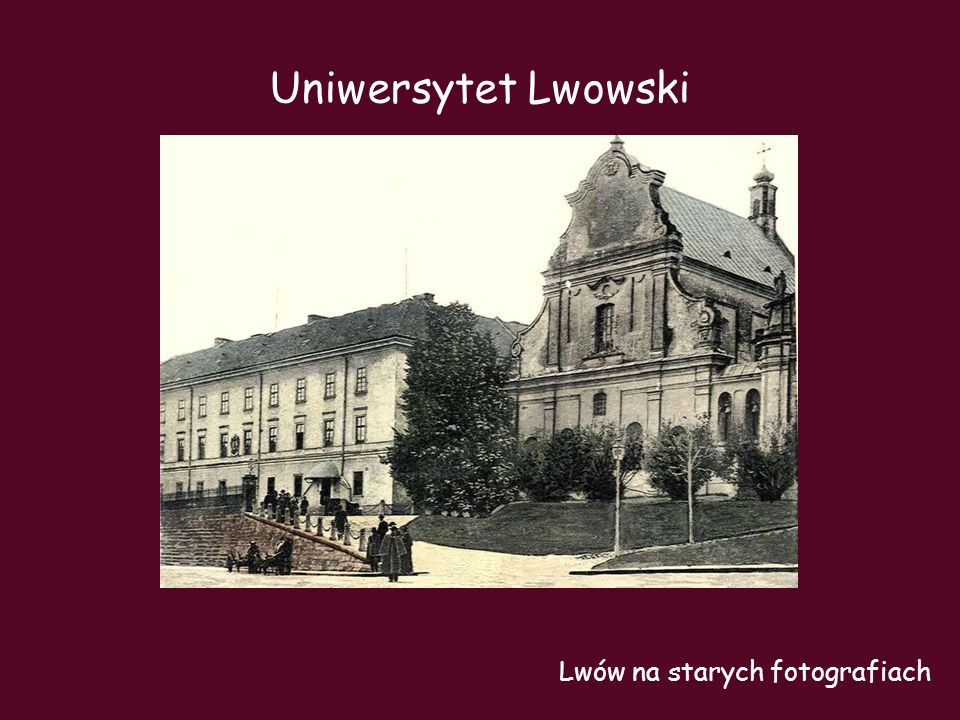 Uniwersytet Lwowski Lwów na starych fotografiach
