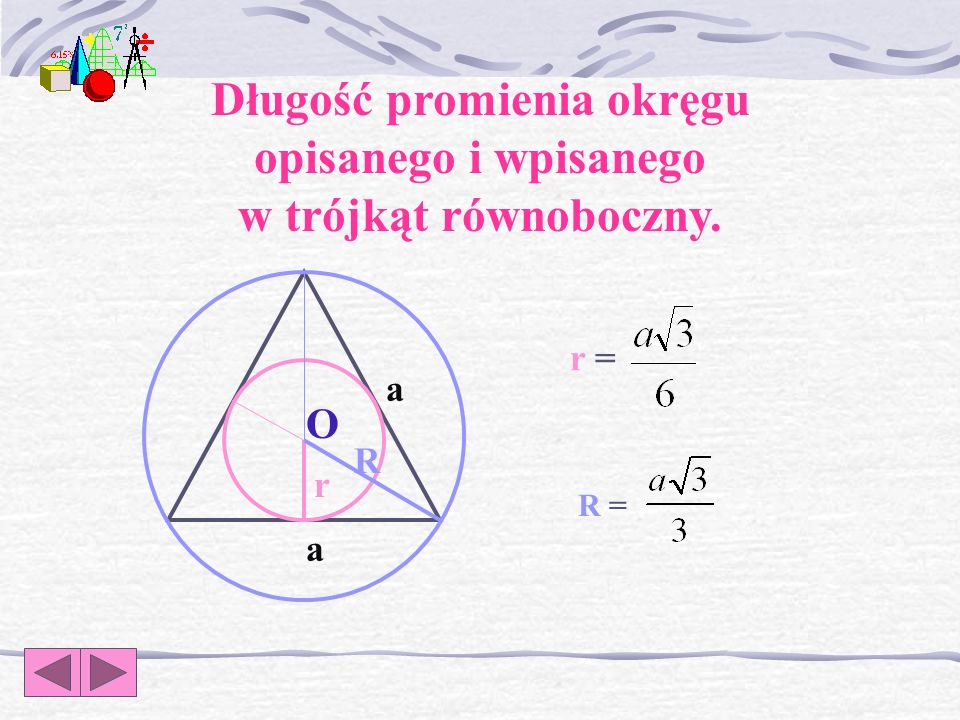 Długość promienia okręgu opisanego i wpisanego w trójkąt równoboczny.