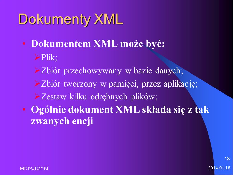 Dokumenty XML Dokumentem XML może być: