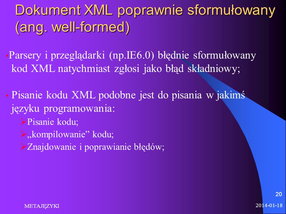 Dokument XML poprawnie sformułowany (ang. well-formed)