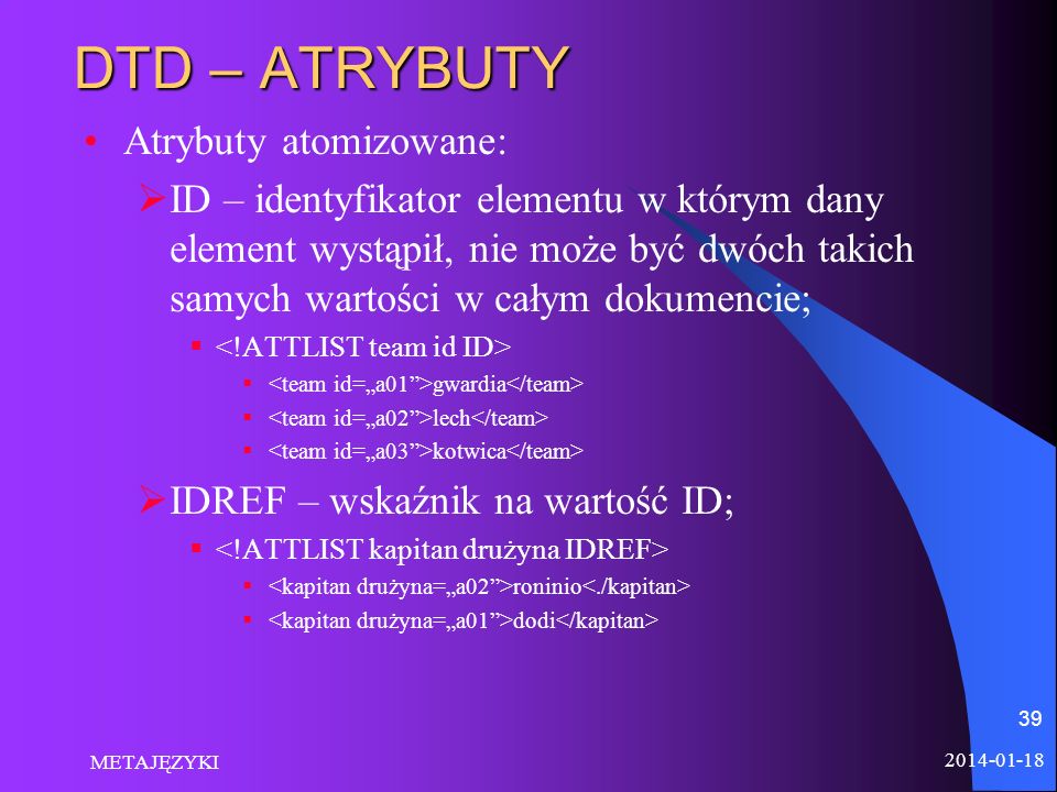 DTD – ATRYBUTY Atrybuty atomizowane: