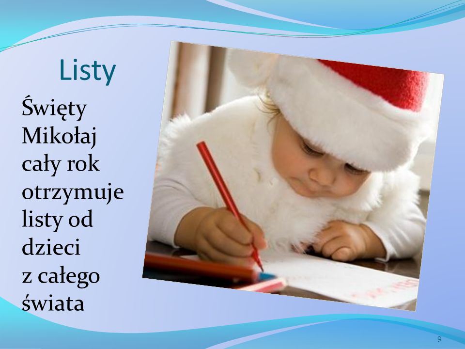 Listy Święty Mikołaj cały rok otrzymuje listy od dzieci z całego świata