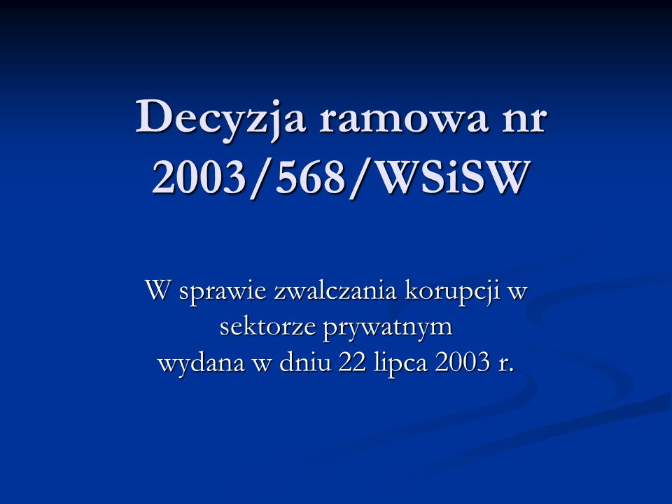 Decyzja ramowa nr 2003/568/WSiSW