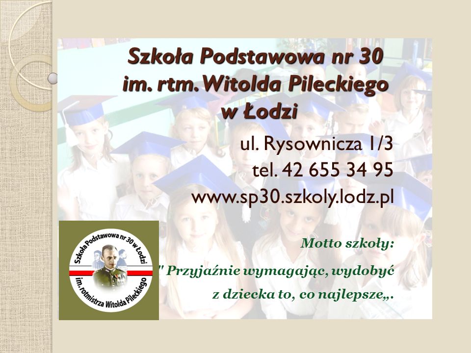 Szkoła Podstawowa nr 30 im. rtm. Witolda Pileckiego w Łodzi