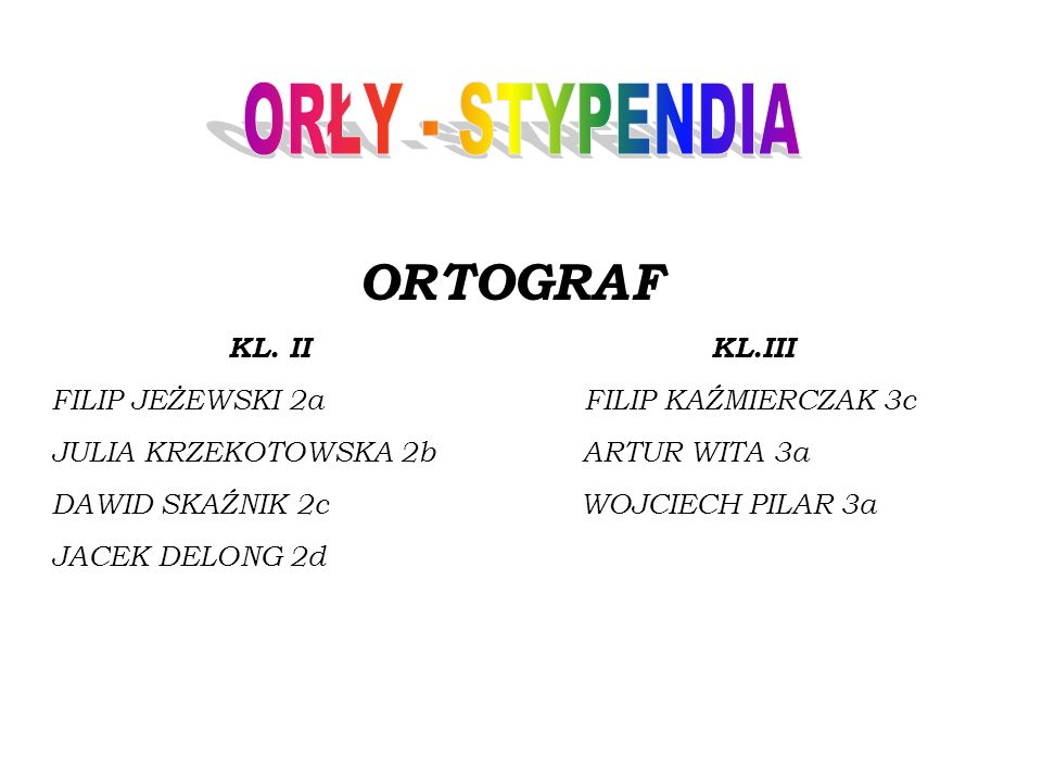 ORŁY - STYPENDIA ORTOGRAF KL. II KL.III