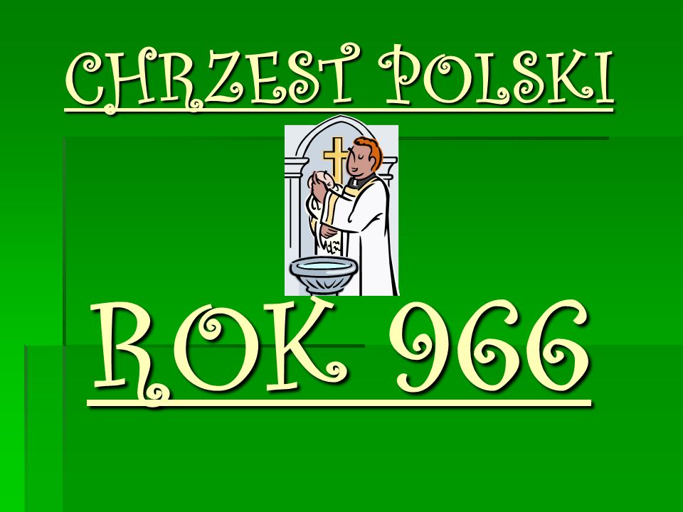 CHRZEST POLSKI ROK 966