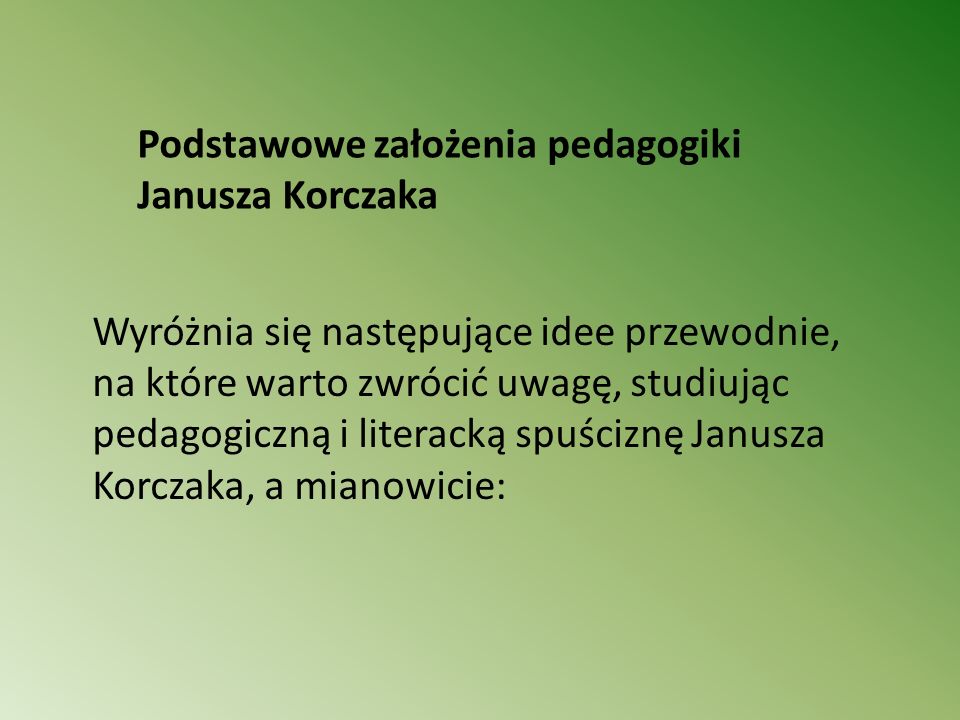 Podstawowe założenia pedagogiki Janusza Korczaka