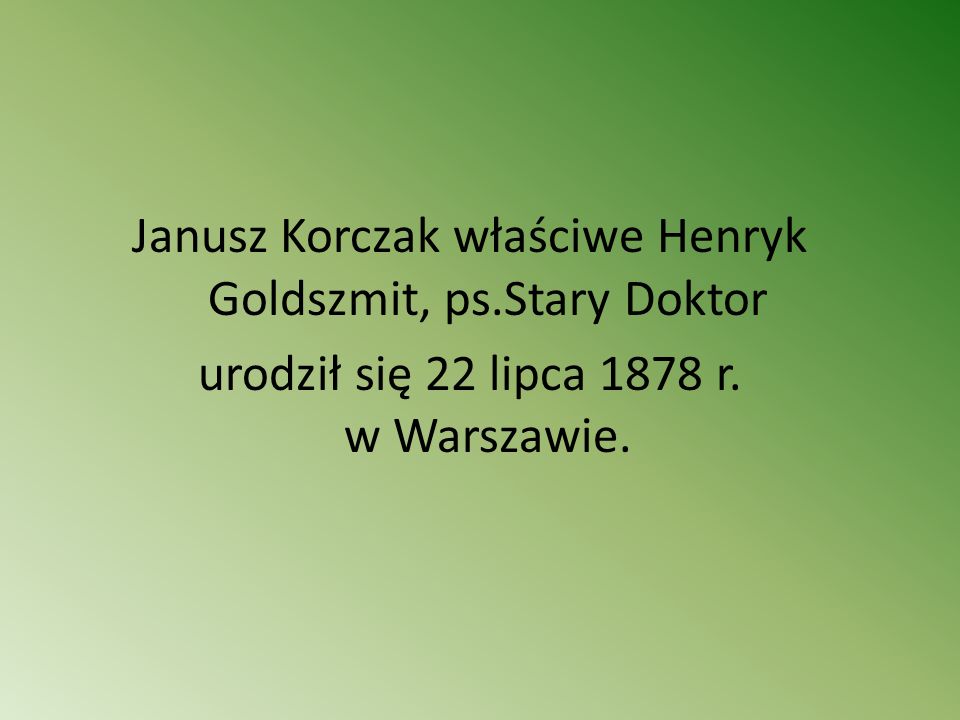 Janusz Korczak właściwe Henryk Goldszmit, ps