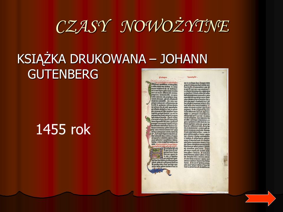 CZASY NOWOŻYTNE KSIĄŻKA DRUKOWANA – JOHANN GUTENBERG 1455 rok