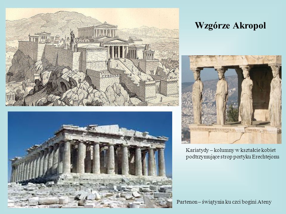Wzgórze Akropol Kariatydy – kolumny w kształcie kobiet