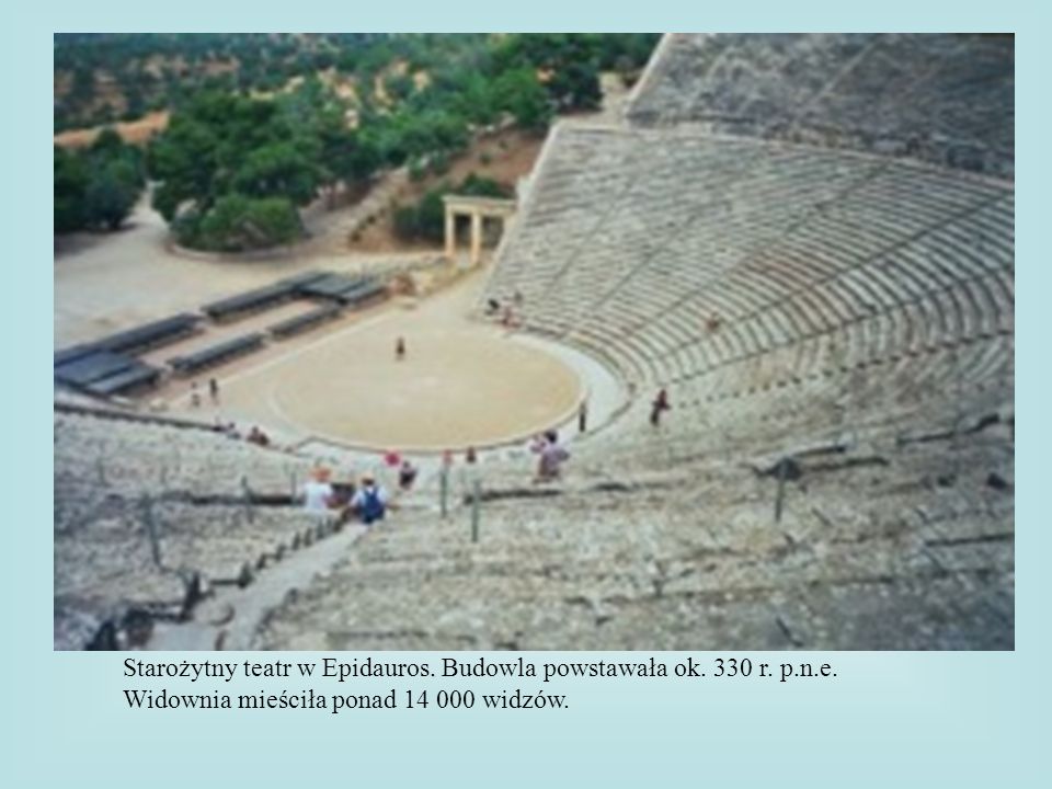 Starożytny teatr w Epidauros. Budowla powstawała ok. 330 r. p.n.e.