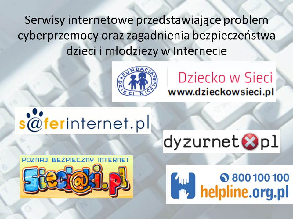 Serwisy internetowe przedstawiające problem cyberprzemocy oraz zagadnienia bezpieczeństwa dzieci i młodzieży w Internecie