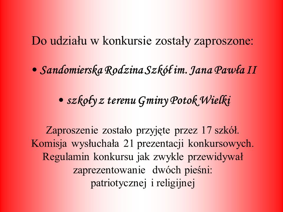 Do udziału w konkursie zostały zaproszone: • Sandomierska Rodzina Szkół im.