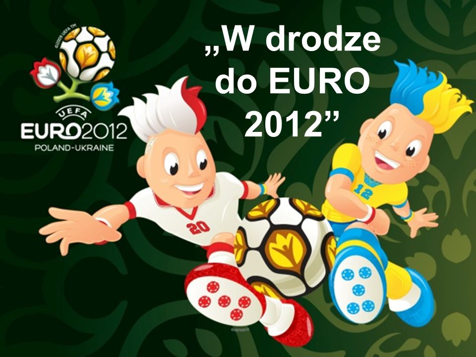 „W drodze do EURO 2012