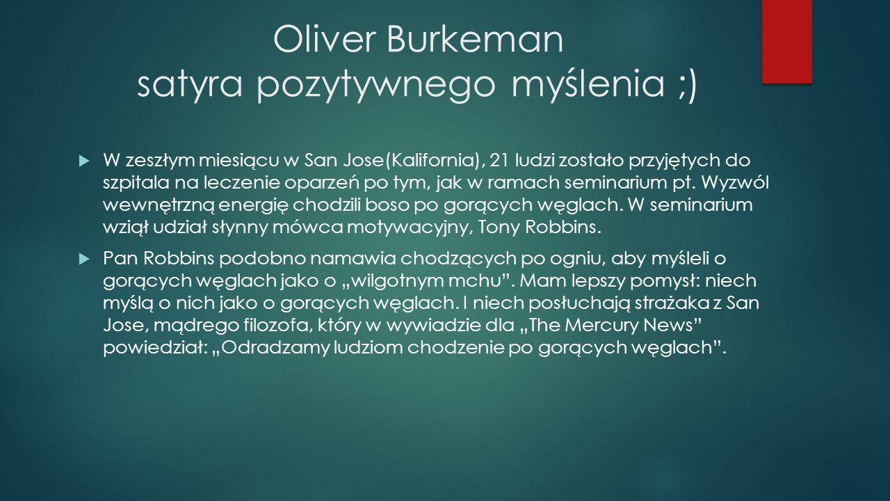 Oliver Burkeman satyra pozytywnego myślenia ;)