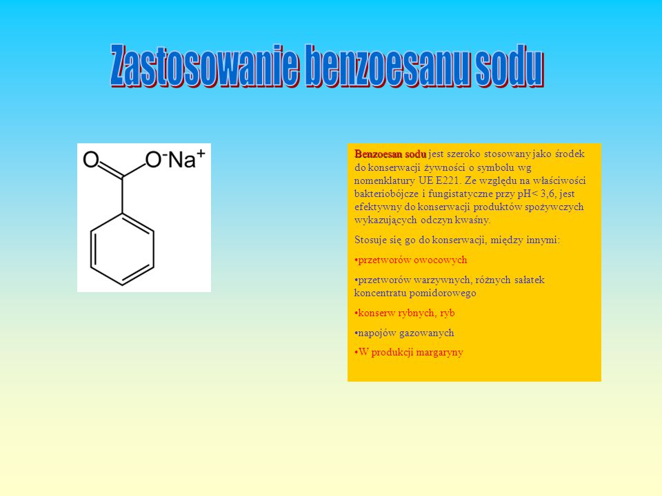 Zastosowanie benzoesanu sodu
