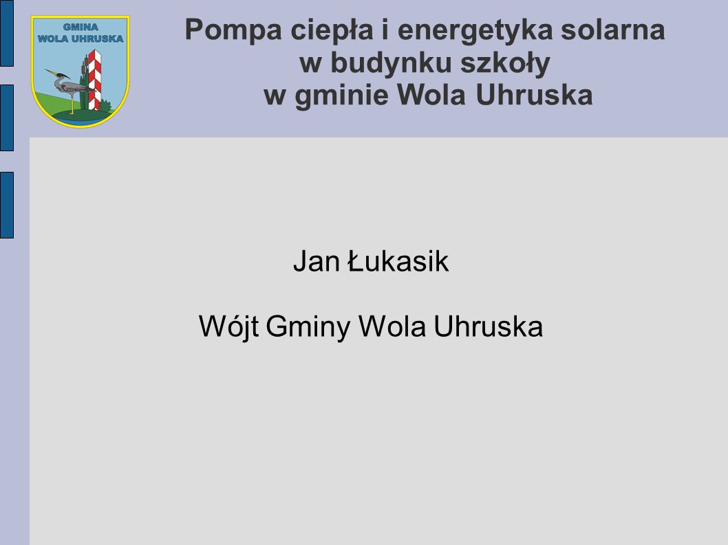 Jan Łukasik Wójt Gminy Wola Uhruska