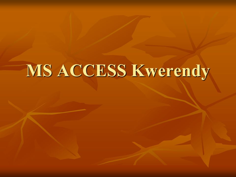 MS ACCESS Kwerendy