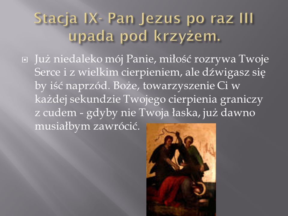 Stacja IX- Pan Jezus po raz III upada pod krzyżem.