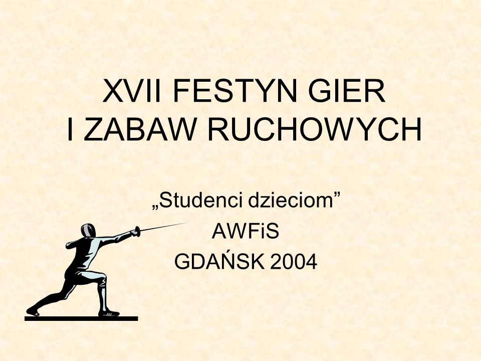 XVII FESTYN GIER I ZABAW RUCHOWYCH