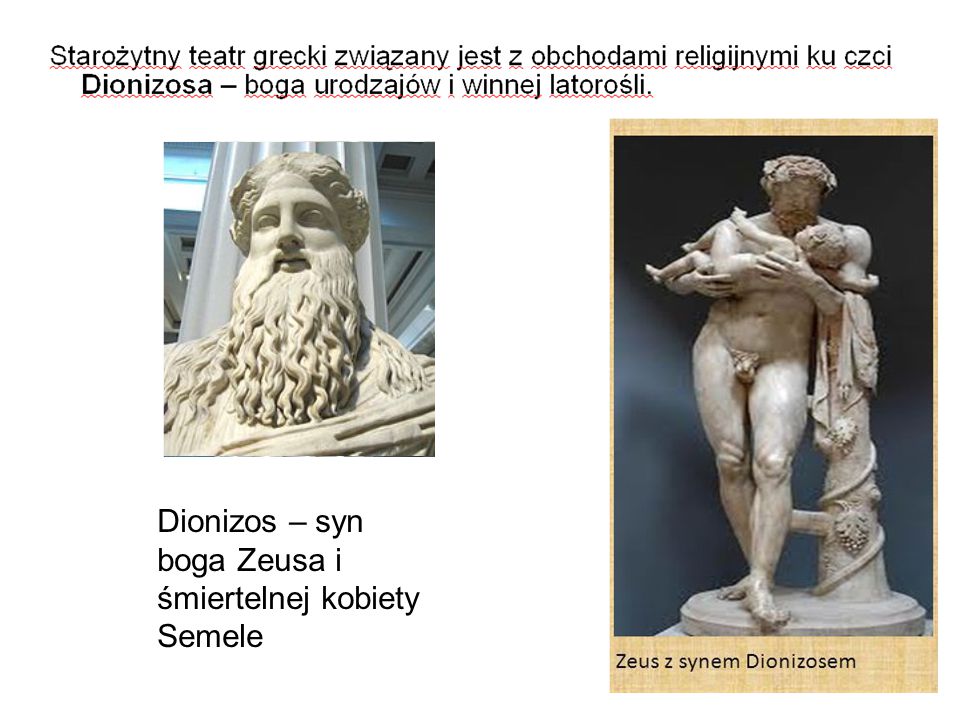 Dionizos – syn boga Zeusa i śmiertelnej kobiety Semele