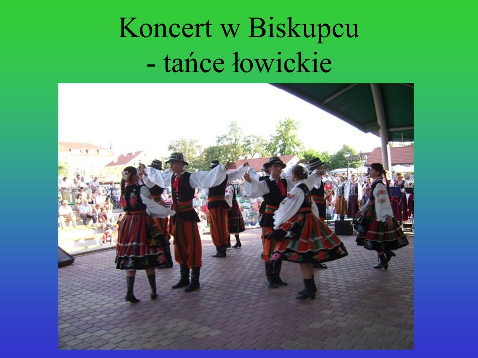 Koncert w Biskupcu - tańce łowickie
