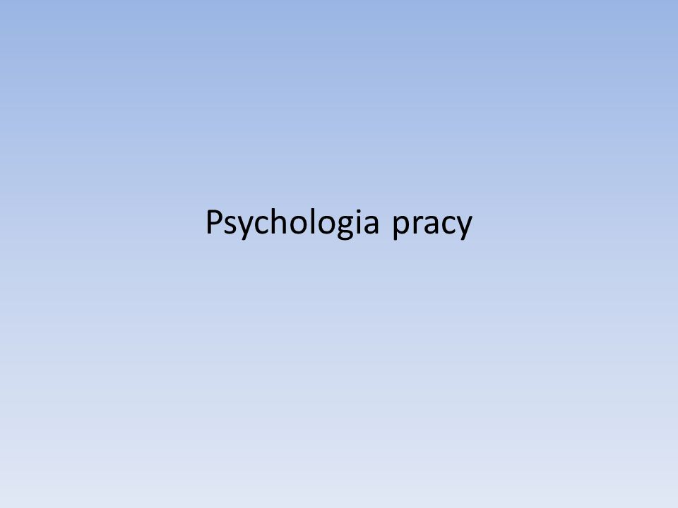 Psychologia pracy