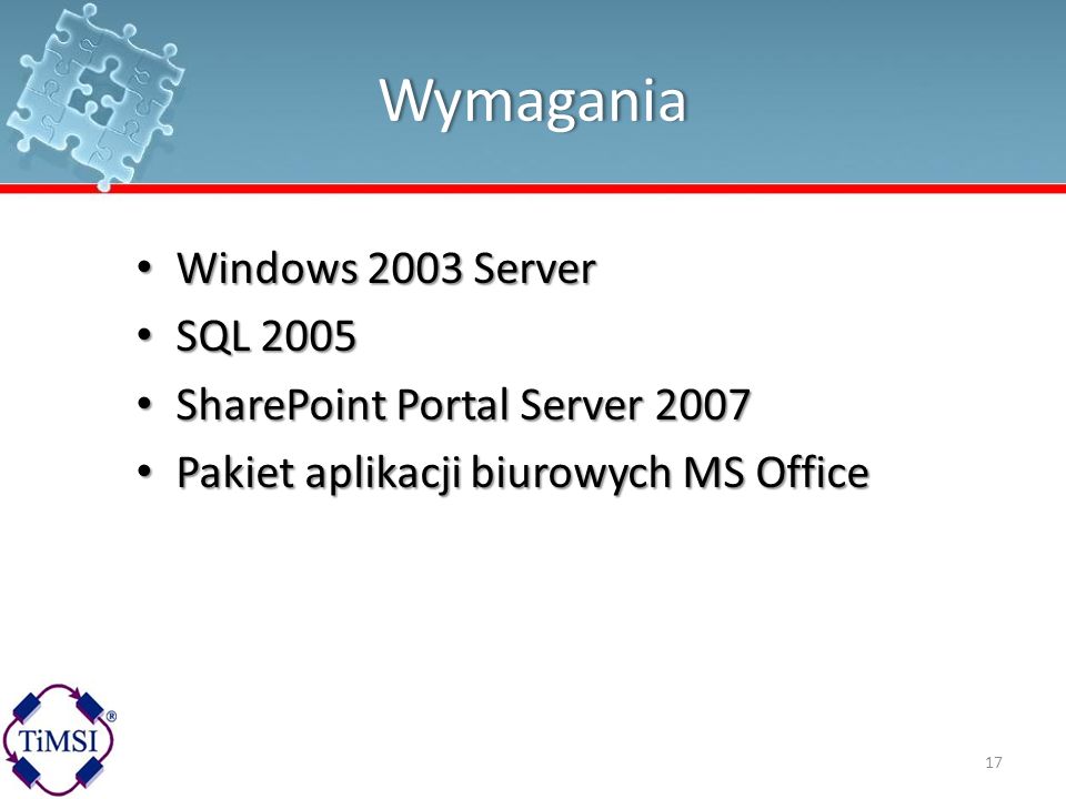 Wymagania Windows 2003 Server SQL 2005 SharePoint Portal Server 2007