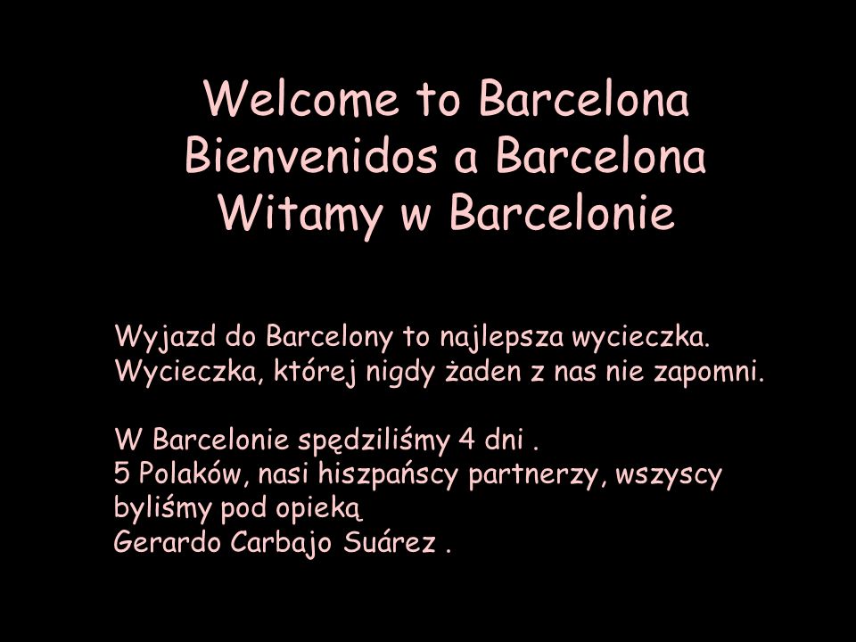 Welcome to Barcelona Bienvenidos a Barcelona Witamy w Barcelonie