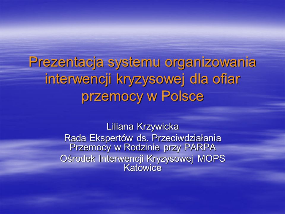 Prezentacja systemu organizowania interwencji kryzysowej dla ofiar przemocy w Polsce