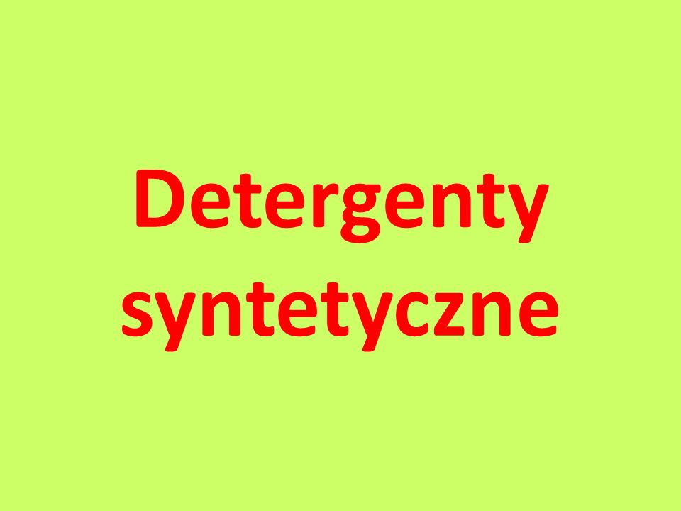 Detergenty syntetyczne