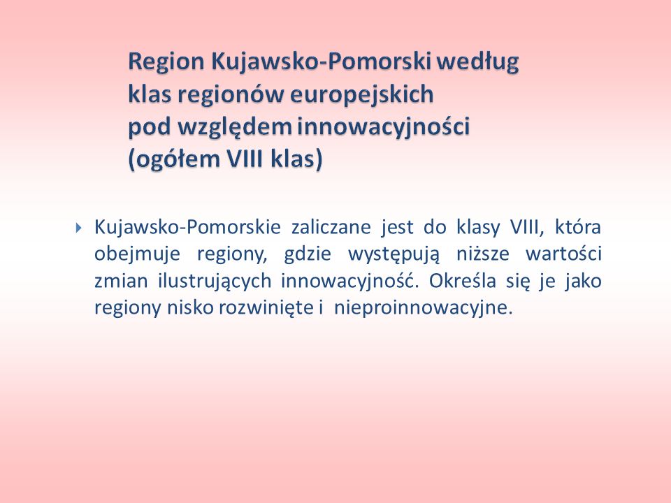 Region Kujawsko-Pomorski według klas regionów europejskich pod względem innowacyjności (ogółem VIII klas)